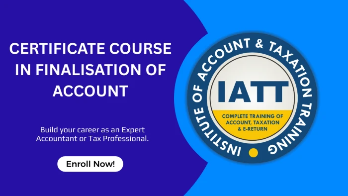 Certificate Course in Finalisation of Account (Non-Corporate Entity)